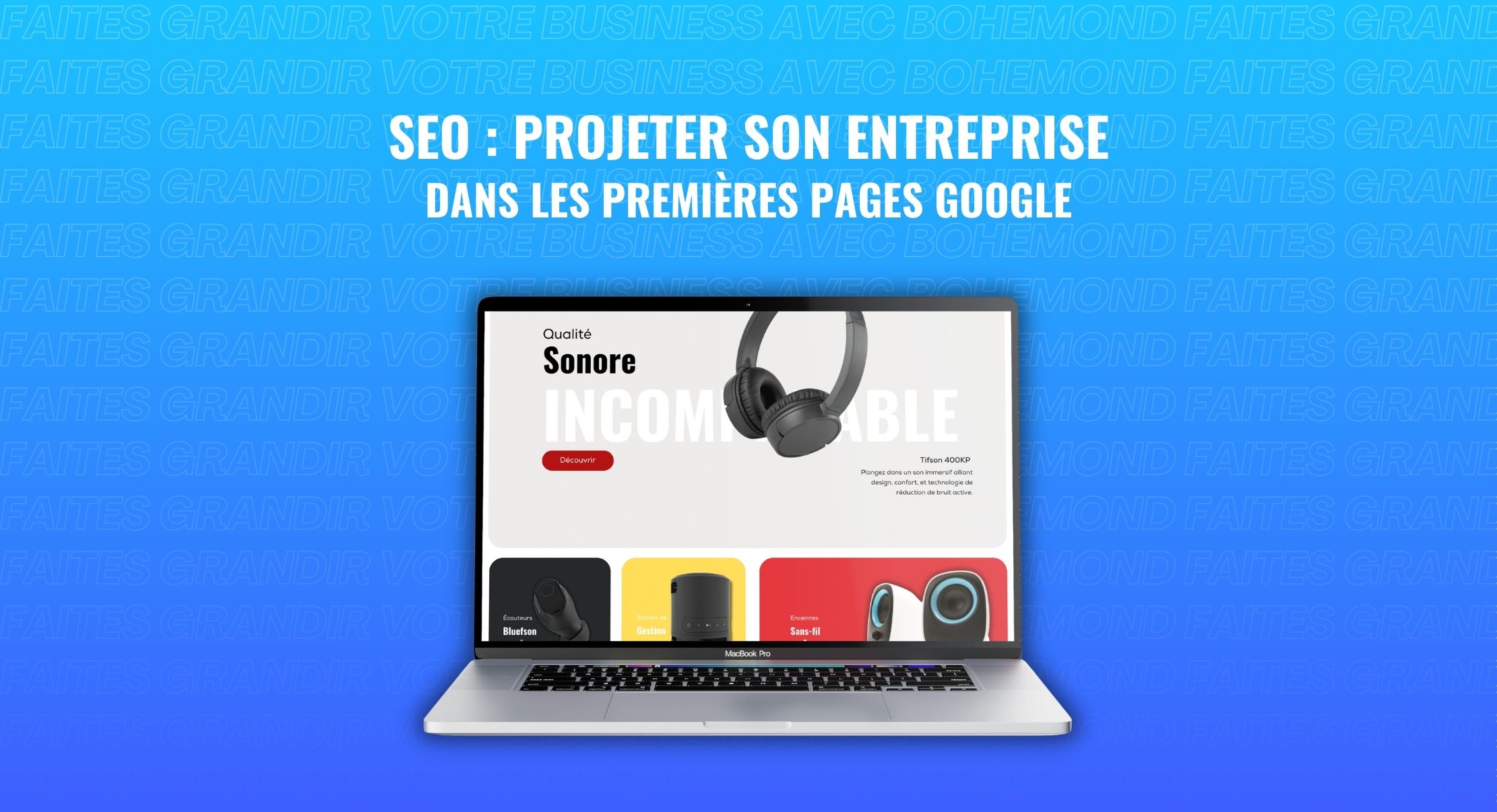 SEO : Projeter Son Entreprise Dans Les Premières Pages Google