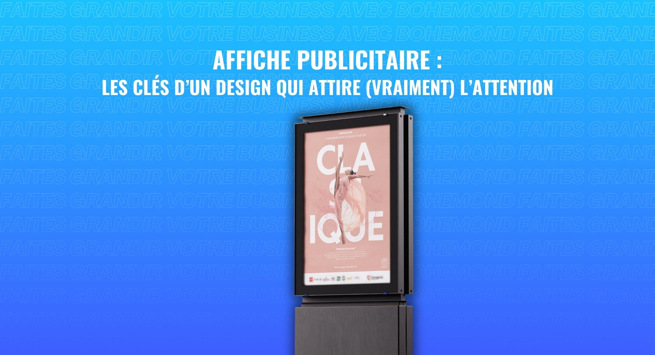Affiche Publicitaire: Les Clés d’un Design Qui Attire l’Attention